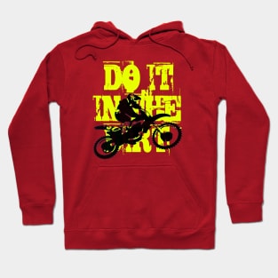 Do It In The Dirt Motorcross Silhouette Yellow Text Hoodie